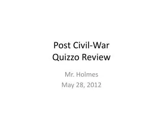 Post Civil-War Quizzo Review