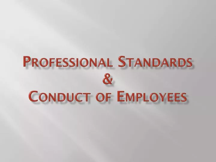professional standards conduct of employees
