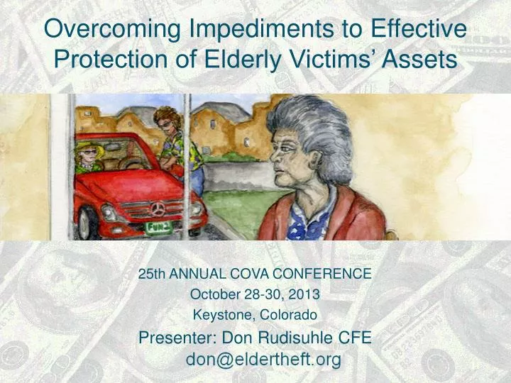 overcoming impediments to effective protection of elderly victims assets