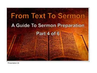 From Text To Sermon A Guide To Sermon Preparation Part 4 of 6