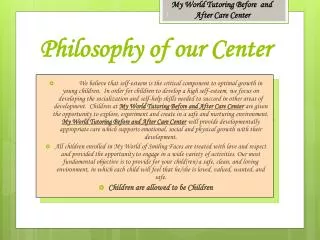 Philosophy of our Center