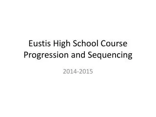 Eustis High School Course Progression and Sequencing