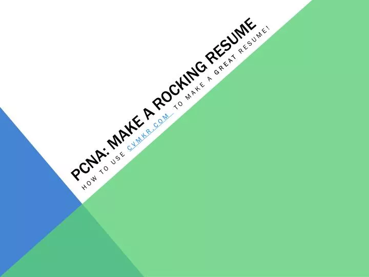 pcna make a rocking resume