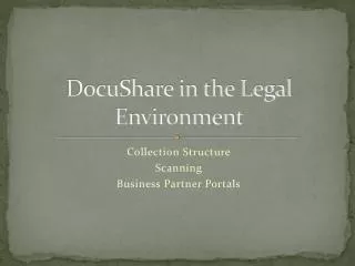 DocuShare in the Legal Environment