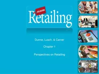 Chapter 1 Perspectives on Retailing