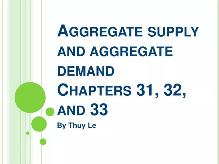 aggregate supply and aggregate demand chapters 31 32 and 33