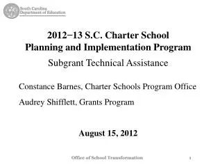 2012?13 S.C. Charter School Planning and Implementation Program Subgrant Technical Assistance