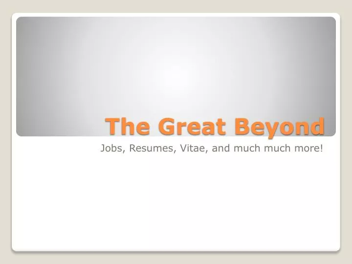 the great beyond