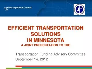 Efficient Transportation Solutions in Minnesota A joint presentation to the