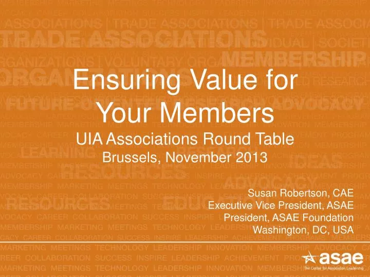 ensuring value for your members uia associations round table brussels november 2013