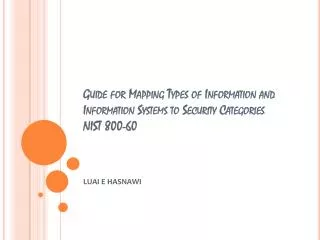 Guide for Mapping Types of Information and Information Systems to Security Categories NIST 800-60
