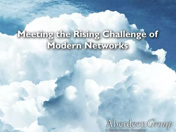 meeting the rising challenge of modern networks