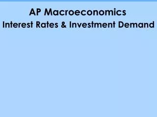 Interest Rates &amp; Investment Demand