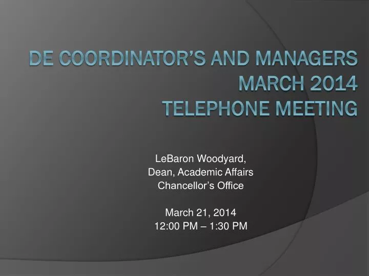 lebaron woodyard dean academic affairs chancellor s office march 21 2014 12 00 pm 1 30 pm