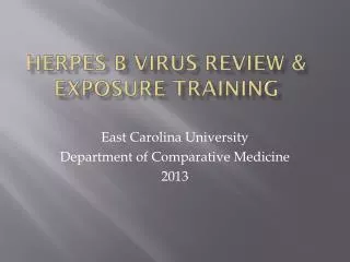 Herpes B Virus Review &amp; Exposure Training