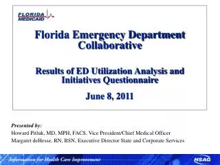 Florida Emergency Department Collaborative Results of ED Utilization Analysis and Initiatives Questionnaire June 8, 201