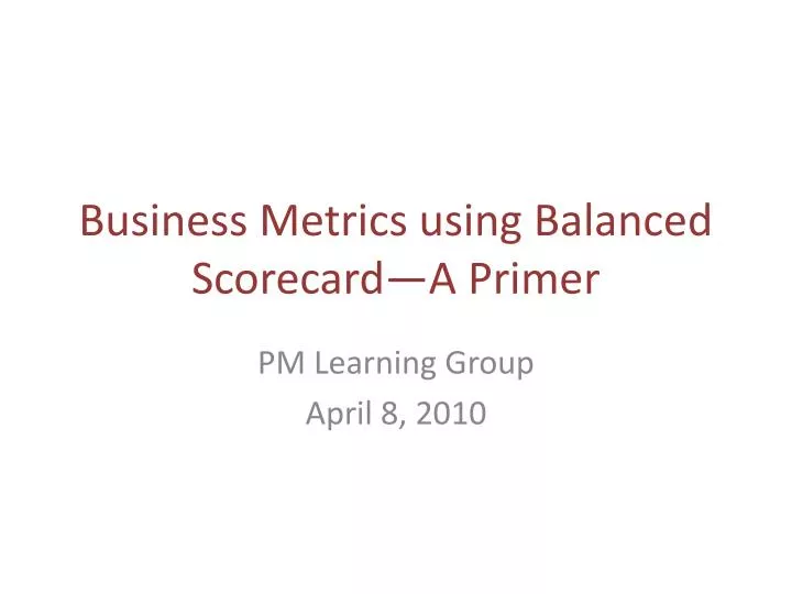 business metrics using balanced scorecard a primer