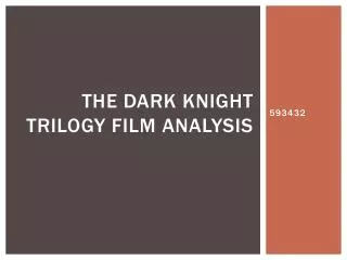 The Dark Knight Trilogy Film Analysis