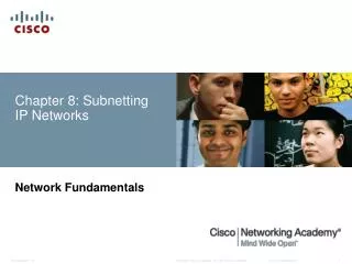 Chapter 8: Subnetting IP Networks
