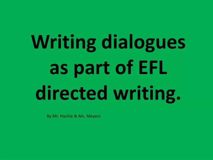 writing dialogues as part of efl directed writing