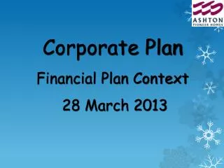 Corporate Plan Financial Plan Context 28 March 2013