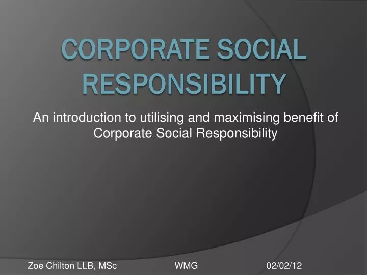 an introduction to utilising and maximising benefit of corporate social responsibility
