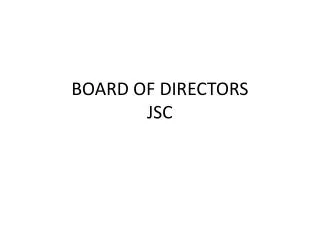 BOARD OF DIRECTORS JSC