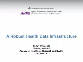 A Robust Health Data Infrastructure