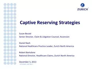 Captive Reserving Strategies