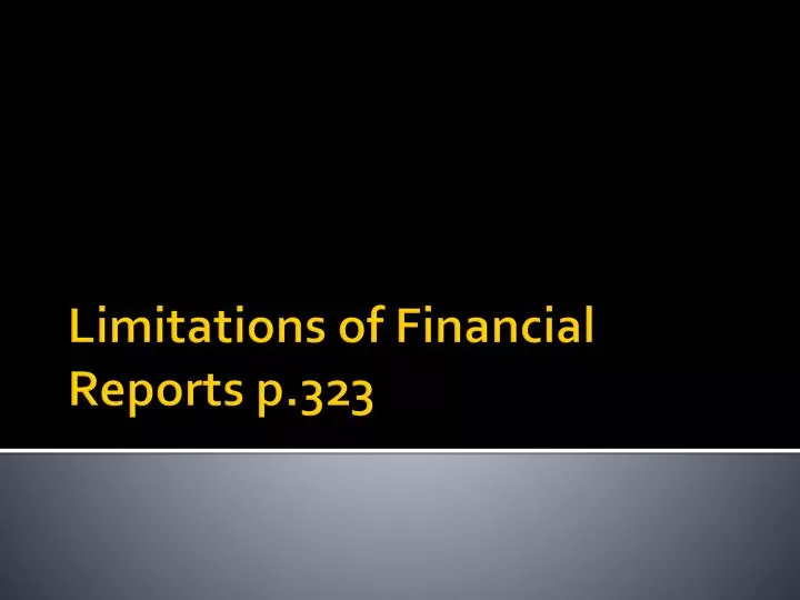 limitations of financial reports p 323