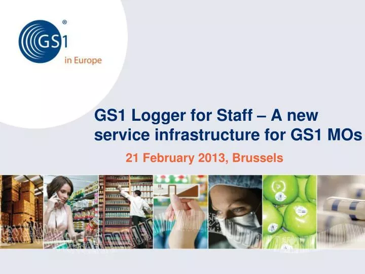 gs1 logger for staff a new service infrastructure for gs1 mos
