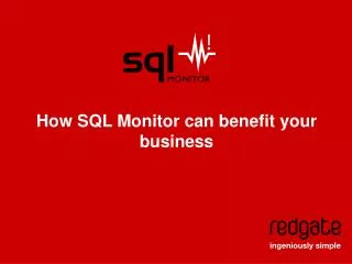How SQL Monitor can benefit your business