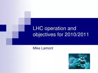 LHC operation and objectives for 2010/2011
