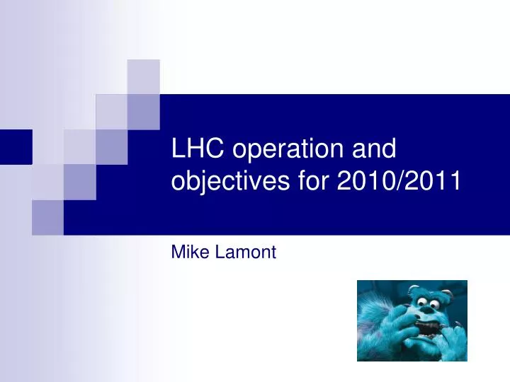 lhc operation and objectives for 2010 2011