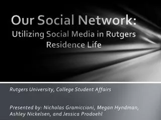 Our Social Network: Utilizing Social Media in Rutgers Residence Life