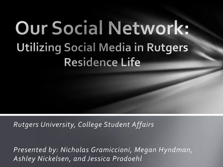 our social network utilizing social media in rutgers residence life