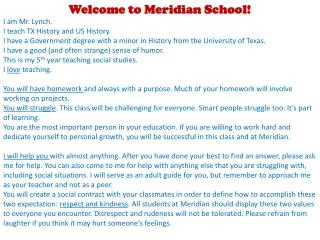 Welcome to Meridian School! I am Mr. Lynch. I teach TX History and US History.
