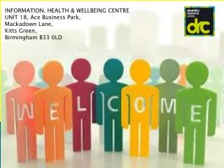 INFORMATION, HEALTH &amp; WELLBEING CENTRE UNIT 18, Ace Business Park, Mackadown Lane, Kitts Green, Birmingham B33 0LD