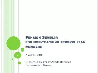 Pension Seminar for non-teaching pension plan members