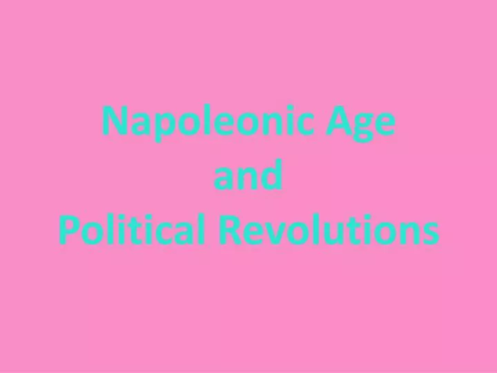 napoleonic age and political revolutions