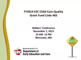 FY2014 EEC Child Care Quality Grant Fund Code 465