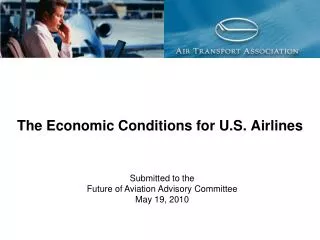 Submitted to the Future of Aviation Advisory Committee May 19, 2010
