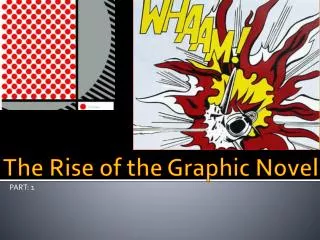 The Rise of the Graphic Novel