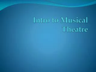 Intro to Musical Theatre