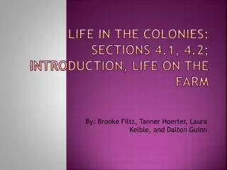 Life in The Colonies: Sections 4.1, 4.2; Introduction, Life on the Farm