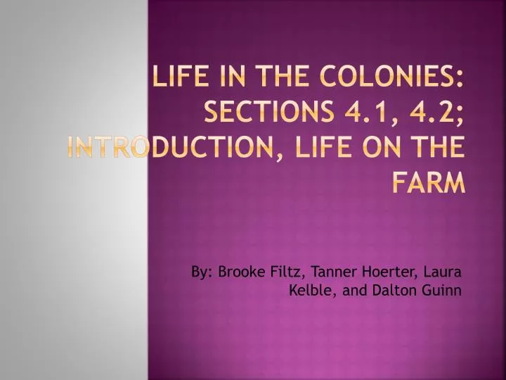 life in the colonies sections 4 1 4 2 introduction life on the farm
