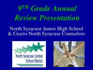 9 TH Grade Annual Review Presentation