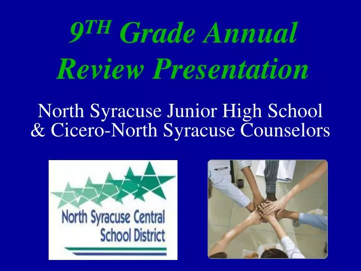 9 th grade annual review presentation