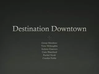 Destination Downtown