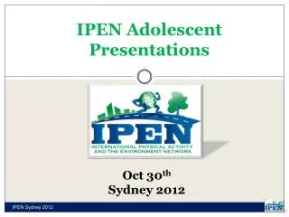 IPEN Adolescent Presentations
